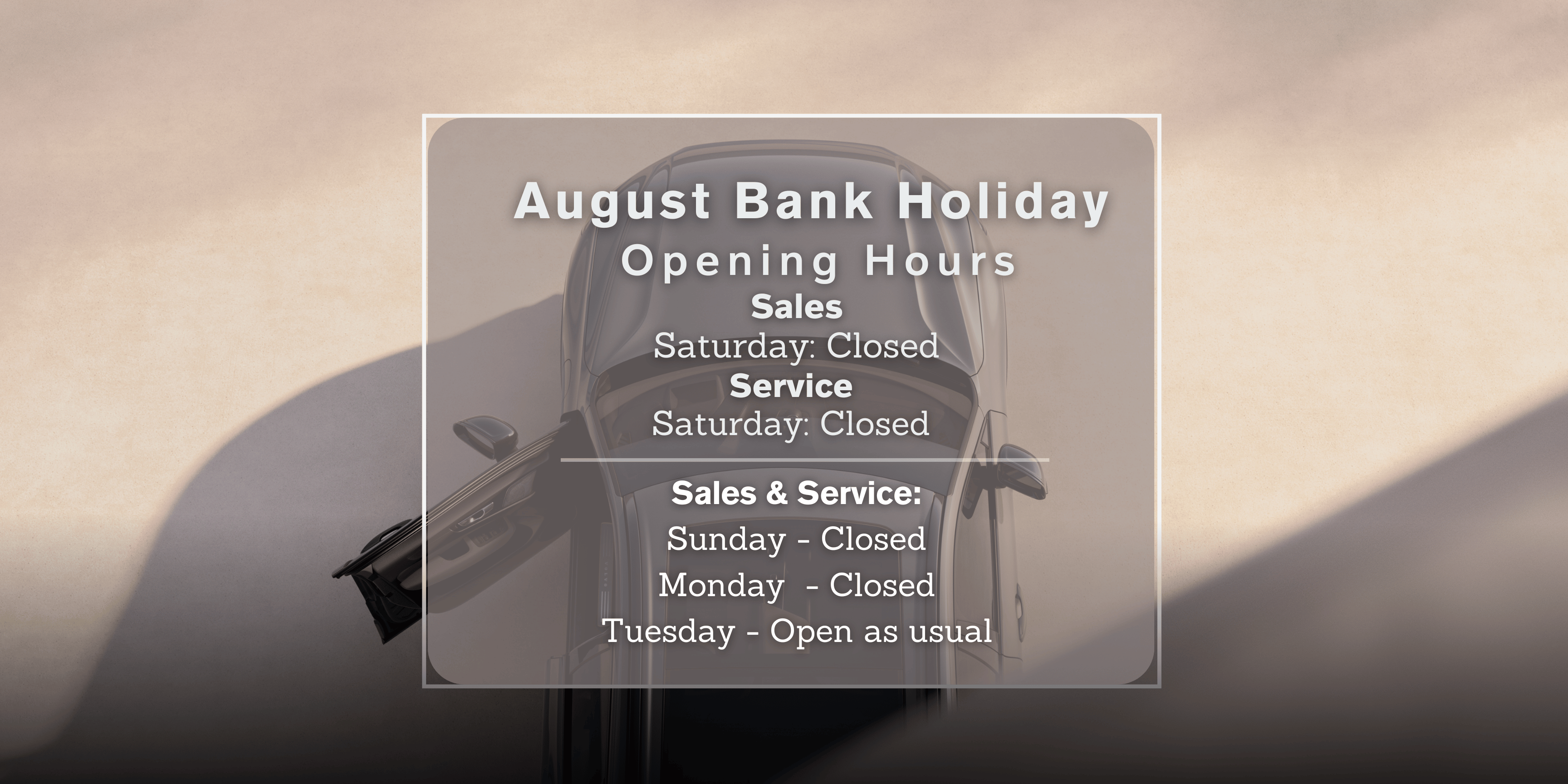 August Bank Holiday - Opening Hours